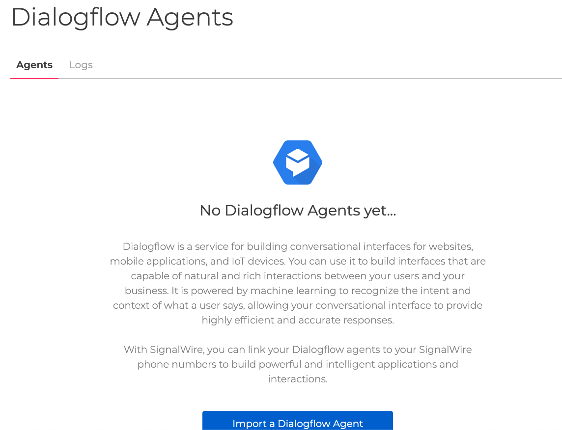 A screenshot showing a page labeled 'Dialogflow Agents'. Tabs at the top of the page read Agents and Logs. Under Agents, the selected tab, there is a blue button labeled 'Import a Dialogflow Agent'.