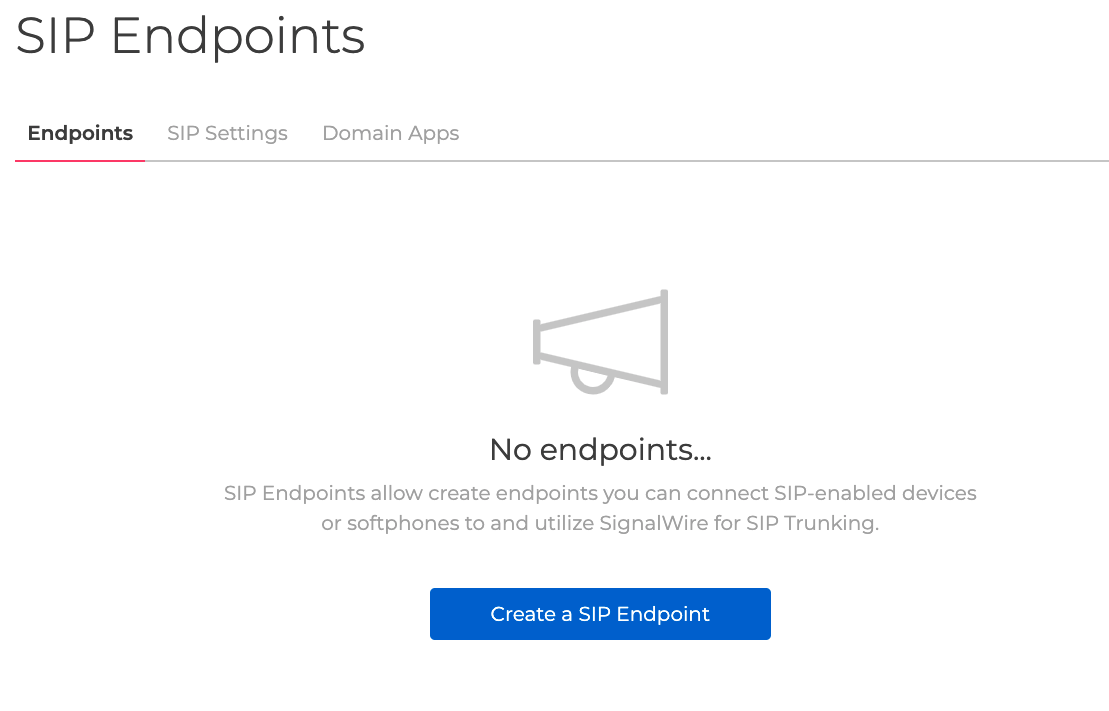 A screenshot of the Sip Endpoints page. Three tabs are available: Endpoints, SIP Settings, and Domain Apps. Under Endpoints, the selected tab, there is a blue button to Create a SIP Endpoint.
